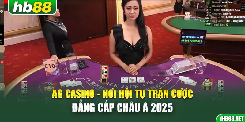 ag-casino-noi-hoi-tu-tran-cuoc-dang-cap-chau-a-2025