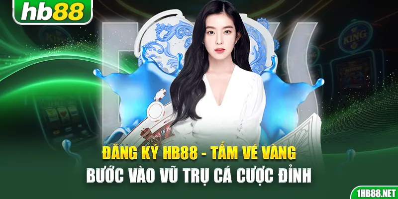 dang-ky-hb88-tam-ve-vang-buoc-vao-vu-tru-ca-cuoc-dinh