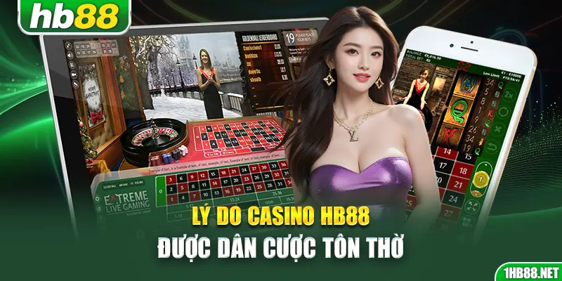 Lý do casino Hb88 được dân cược tôn thờ