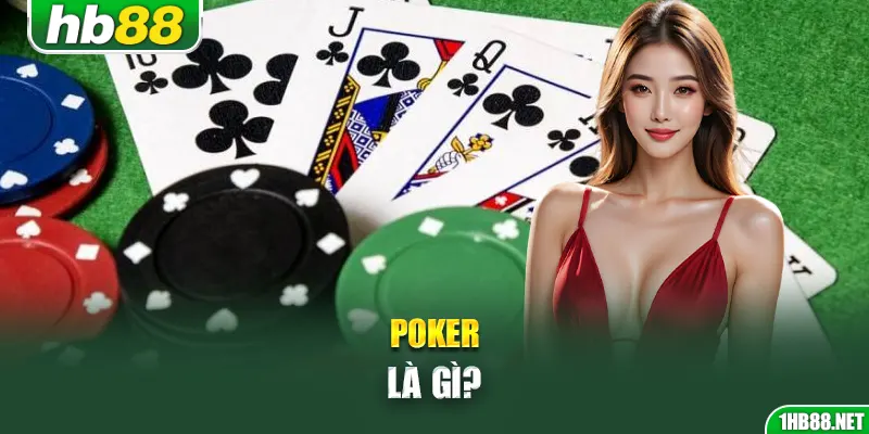 Poker là gì?