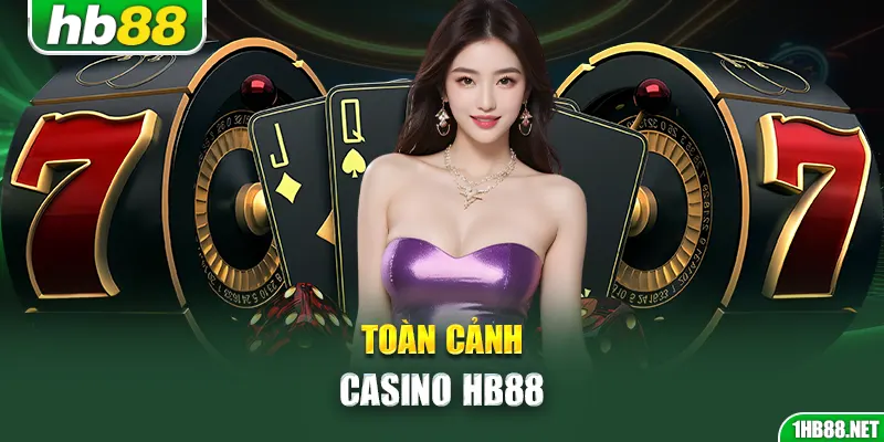 Toàn cảnh casino Hb88